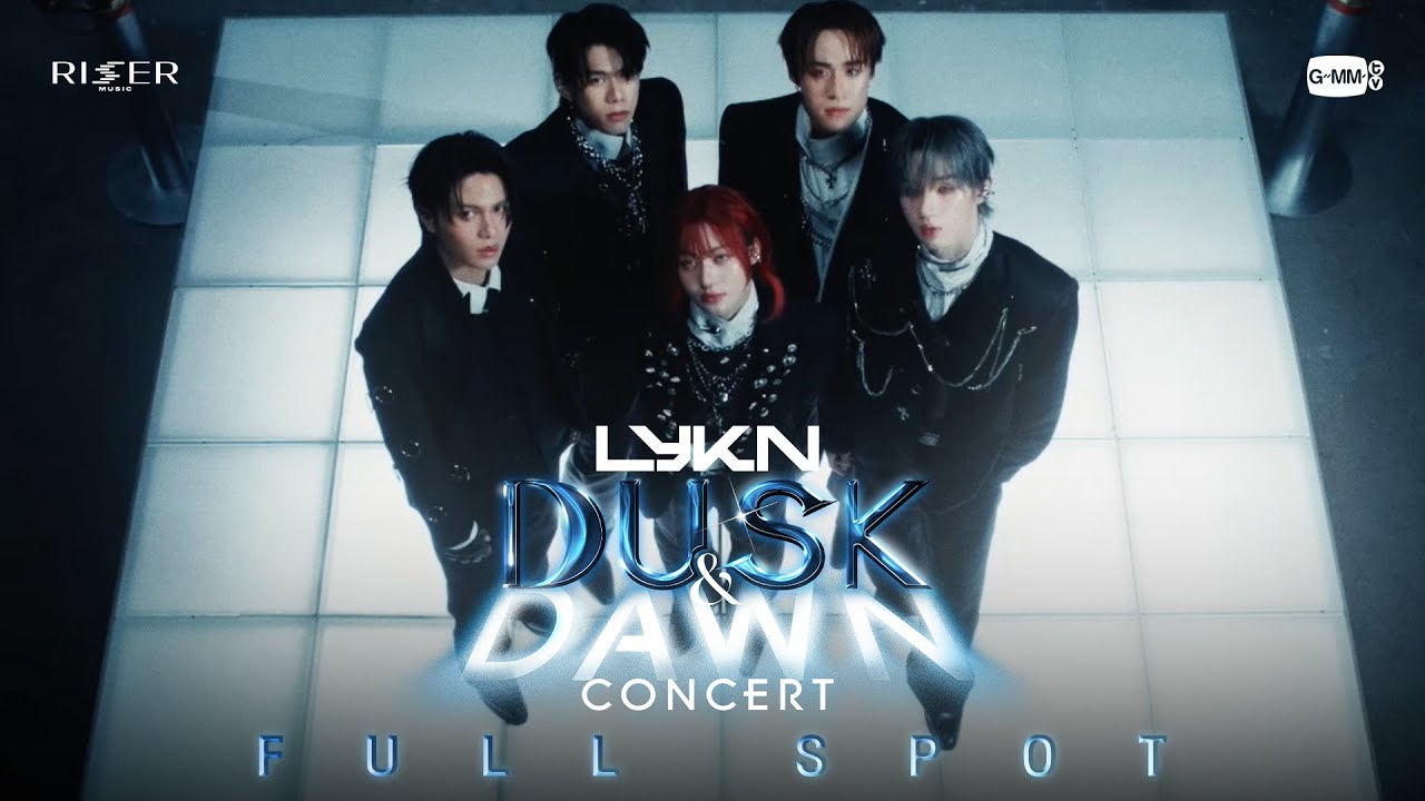 FULL SPOT ] LYKN DUSK & DAWN CONCERT🌗 - YouTube
