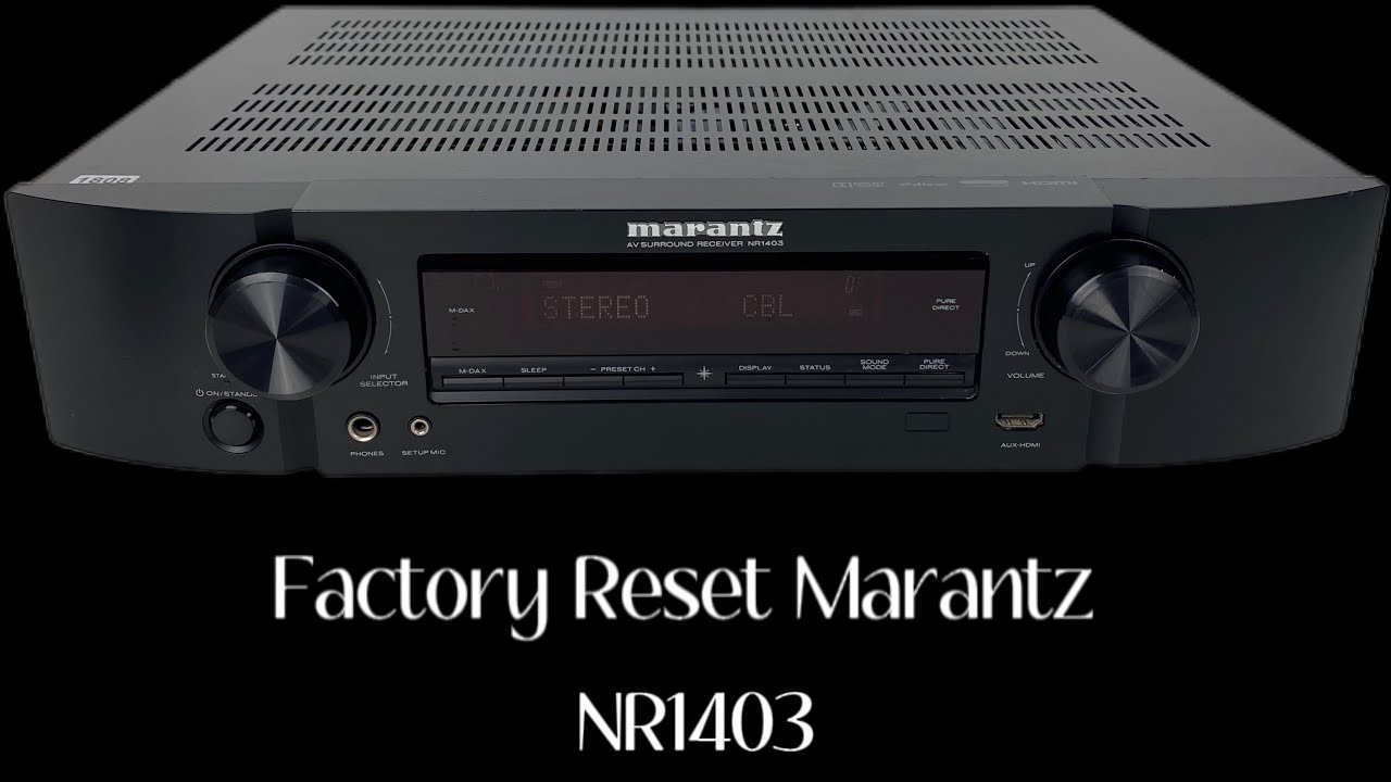 How To Factory Reset Marantz NR1403 5.1 Home Surround AV Receiver