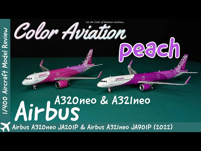 New Aircraft Types in Peach 樂桃航空! 1/400 Scale Airbus A320neo