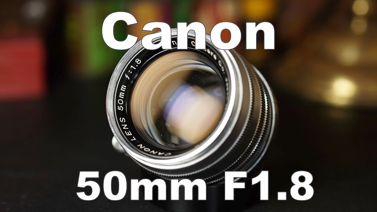 canon 50mm F1.8 初期型 ライカLマウントの開放F1.8~F16の作例比較 HD