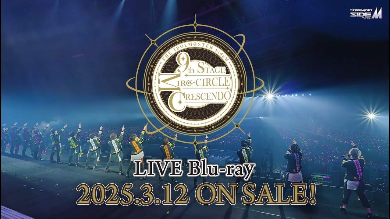 SideM】THE IDOLM@STER SideM 9th STAGE ～MIR＠-CIRCLE CRESCENDO