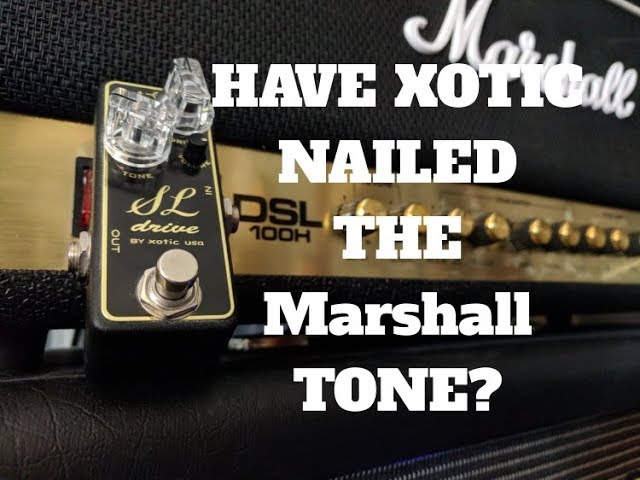 How Does The Xotic SL Drive Compare To A Marshall Amp? - YouTube