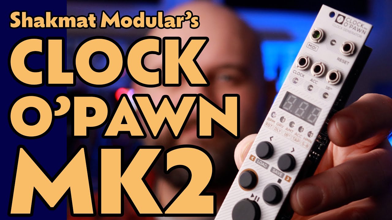 Clock O'Pawn MK2 | Shakmat Modular - YouTube