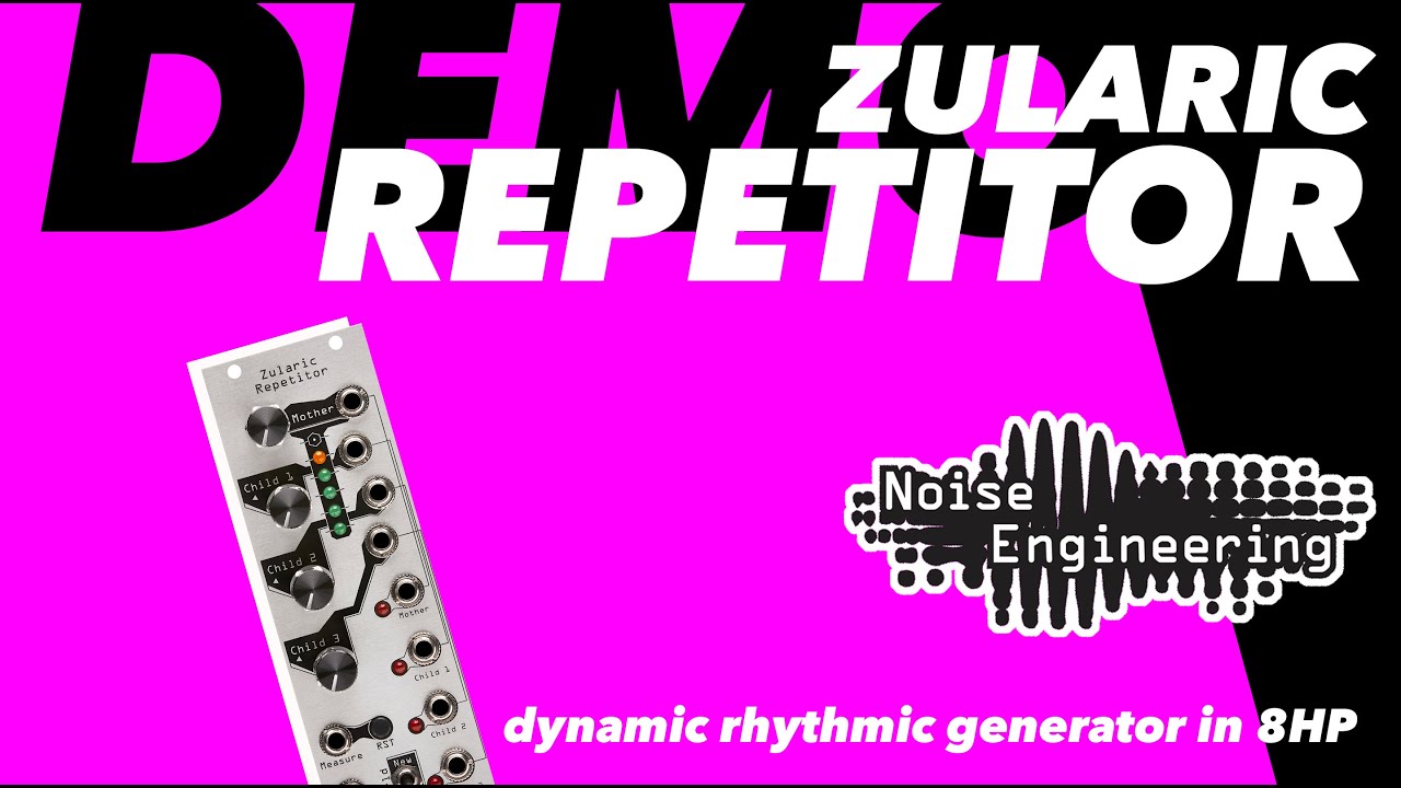 Noise Engineering | Zularic Repetitor | - モジュラーシンセ | Five