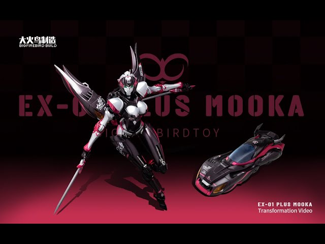 BigFireBird Toys EX-01PLUS MOOKA Transformation Video - YouTube