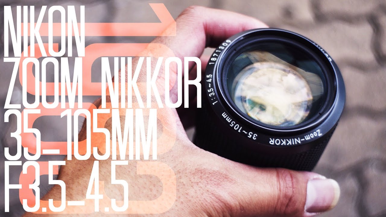 レンズレビュー】NIKON ZOOM NIKKOR 35-105mm F3.5-4.5【オールド