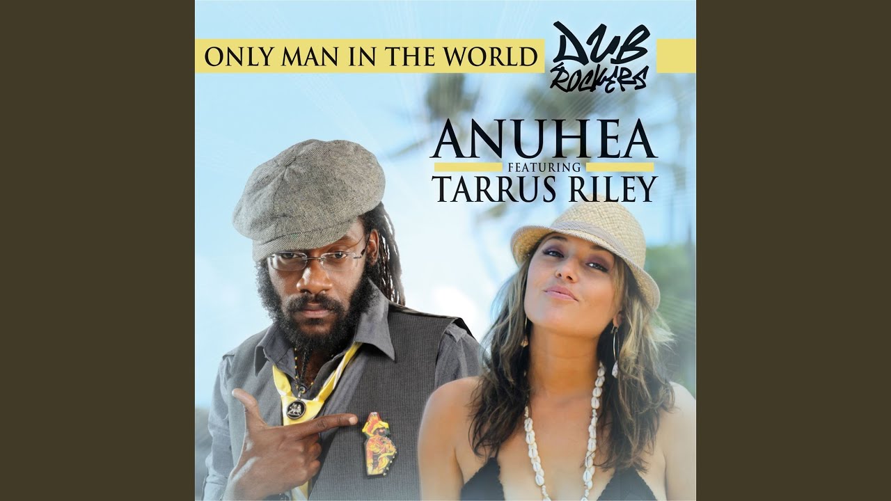 Only Man In The World (feat. Tarrus Riley) - YouTube