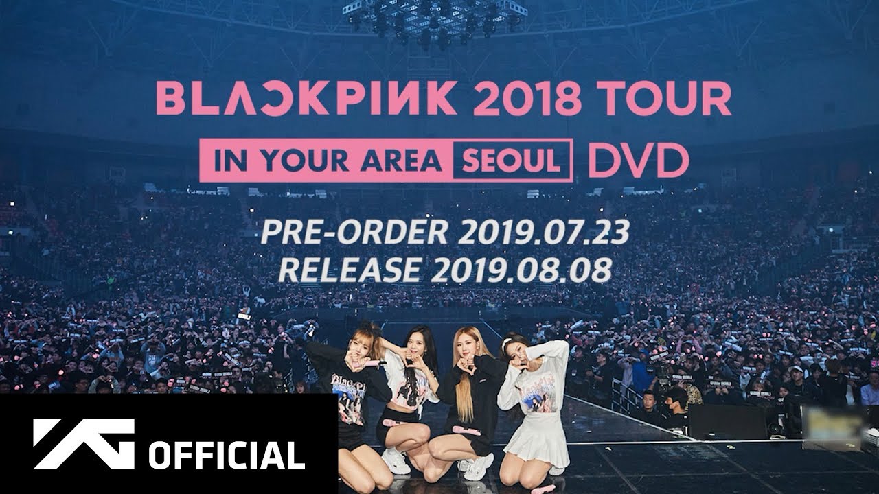 BLACKPINK - 2018 TOUR [IN YOUR AREA] SEOUL DVD - YouTube