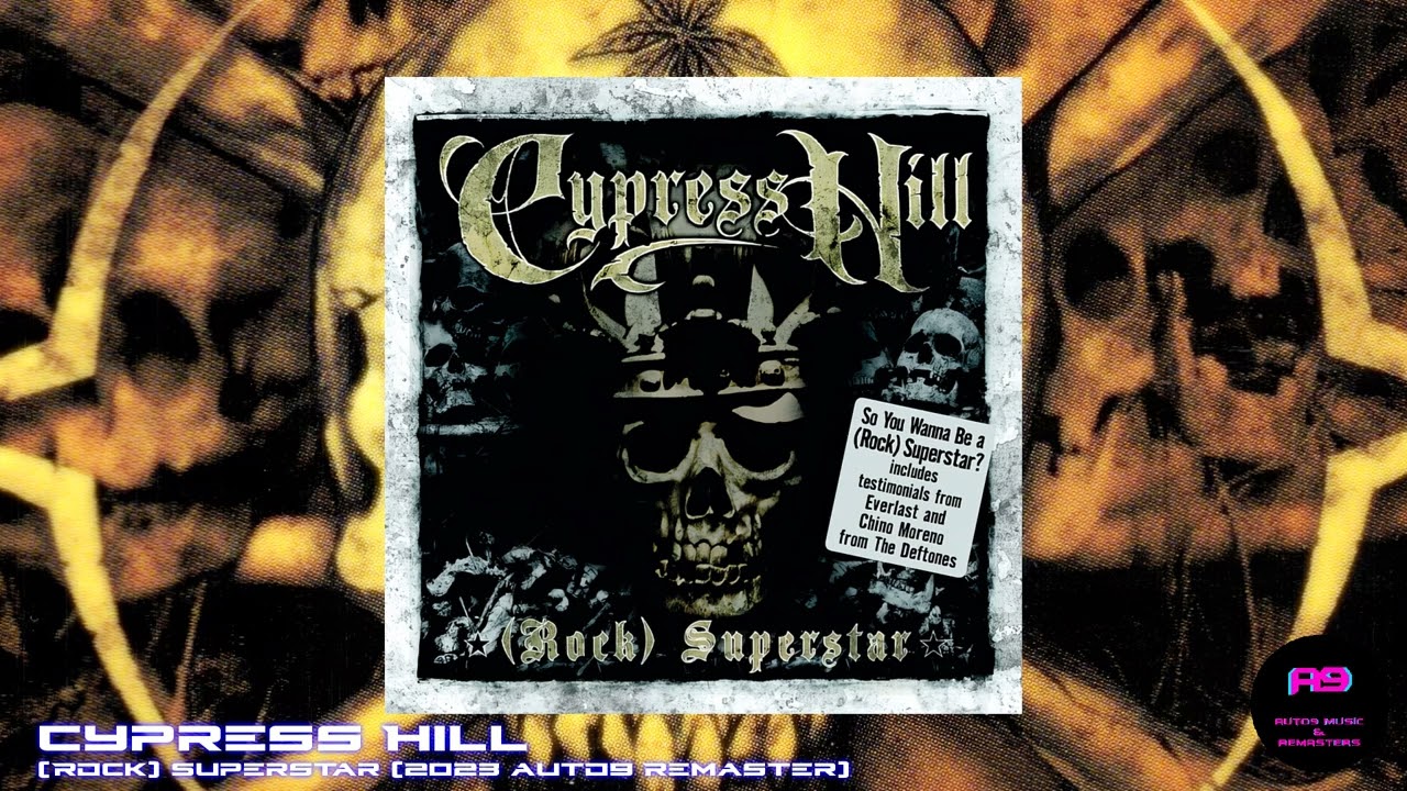 Cypress Hill - (Rock) Superstar (2023 auto9 Remaster) - YouTube