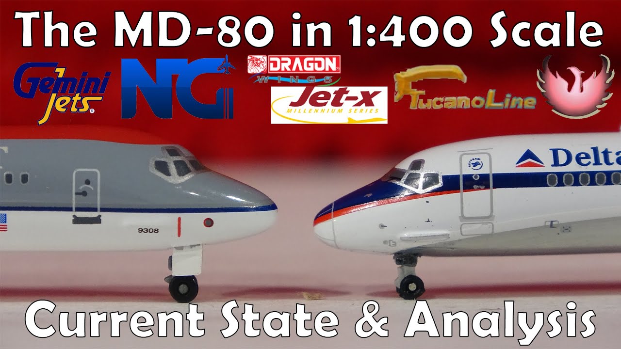 The MD-80 in 1:400 Scale - Current State & Analysis - YouTube