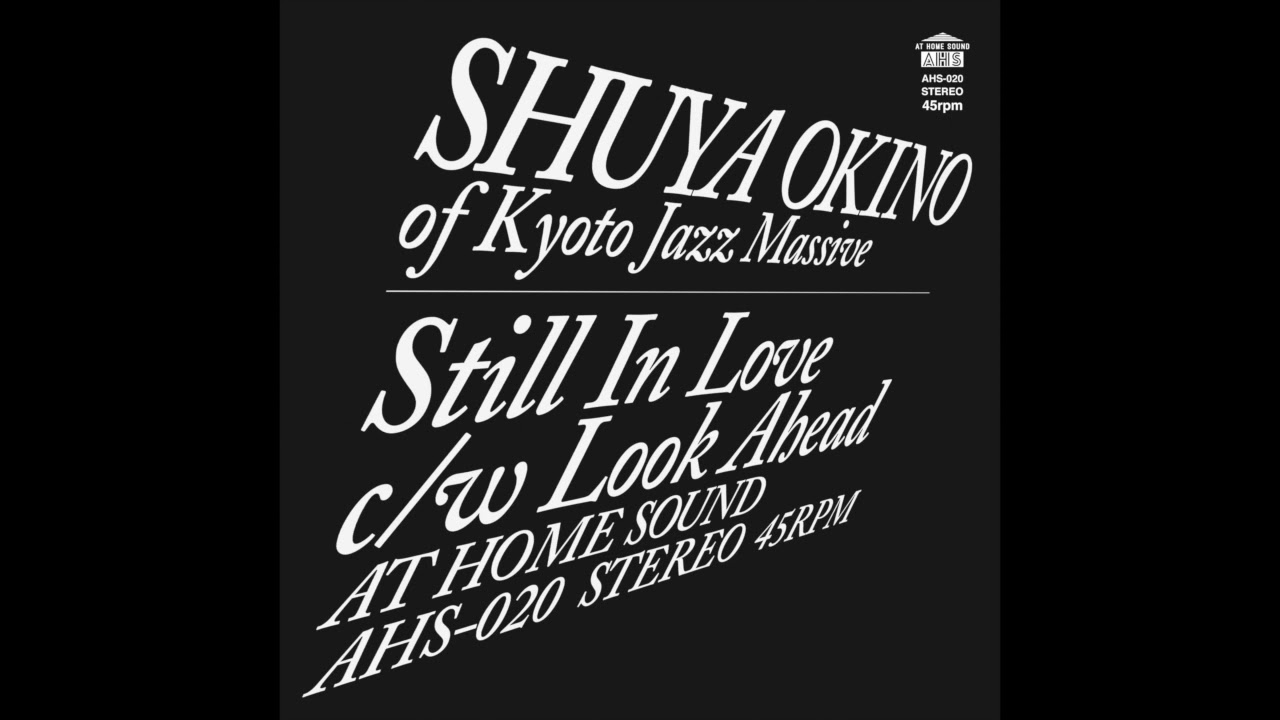 SHUYA OKINO 沖野修也 / Still In love (THE MAN 45 EDIT) / ショート