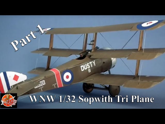 Wing Nut Wings 1/32 Sopwith Tri Plane Part 1 - YouTube