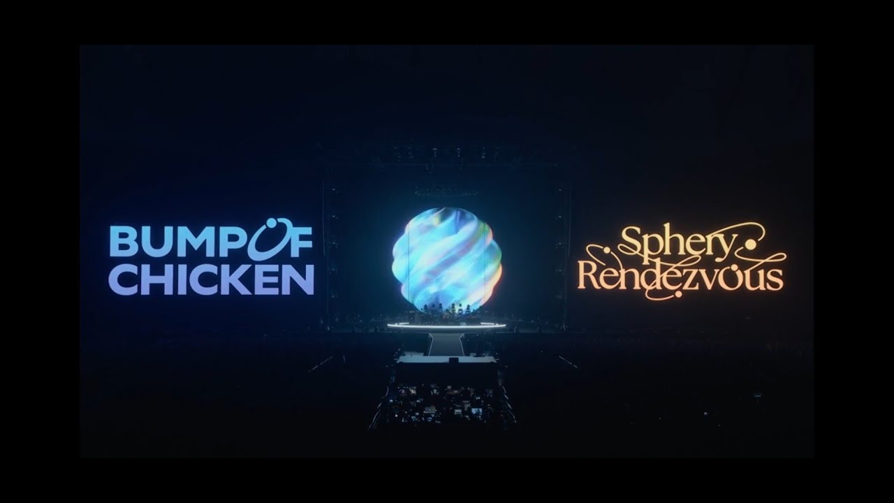 BUMP OF CHICKEN TOUR 2024 Sphery Rendezvous | BUMP OF CHICKEN