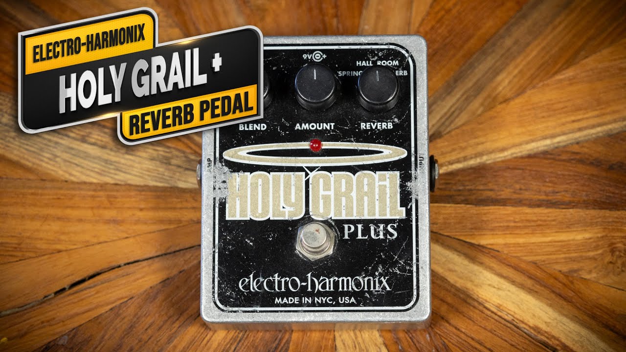 Electro-Harmonix Holy Grail Plus - VGW - YouTube