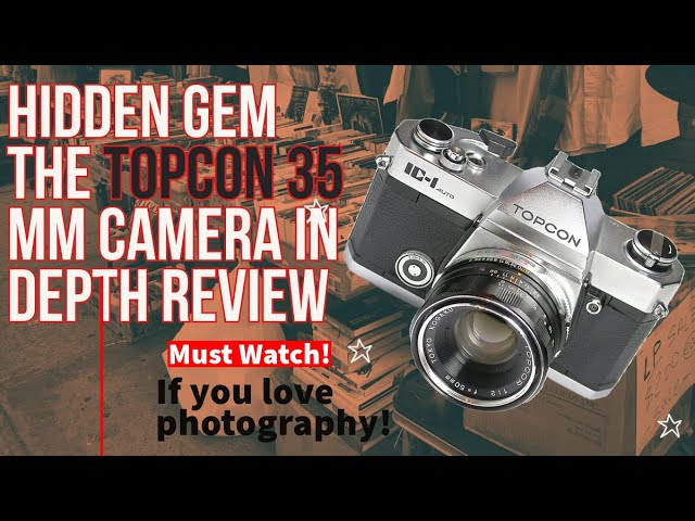 Unlocking Nostalgia: Epic Review of the TOPCON IC-1 35mm Camera