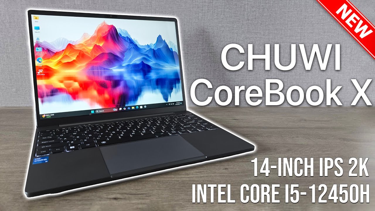 CHUWI CoreBook X: Intel i5-12450H High Performance on a Budget