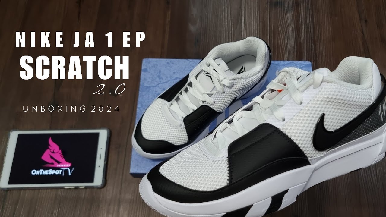 Unboxing 2024 SCRATCH 2.0 Nike JA 1 EP - YouTube