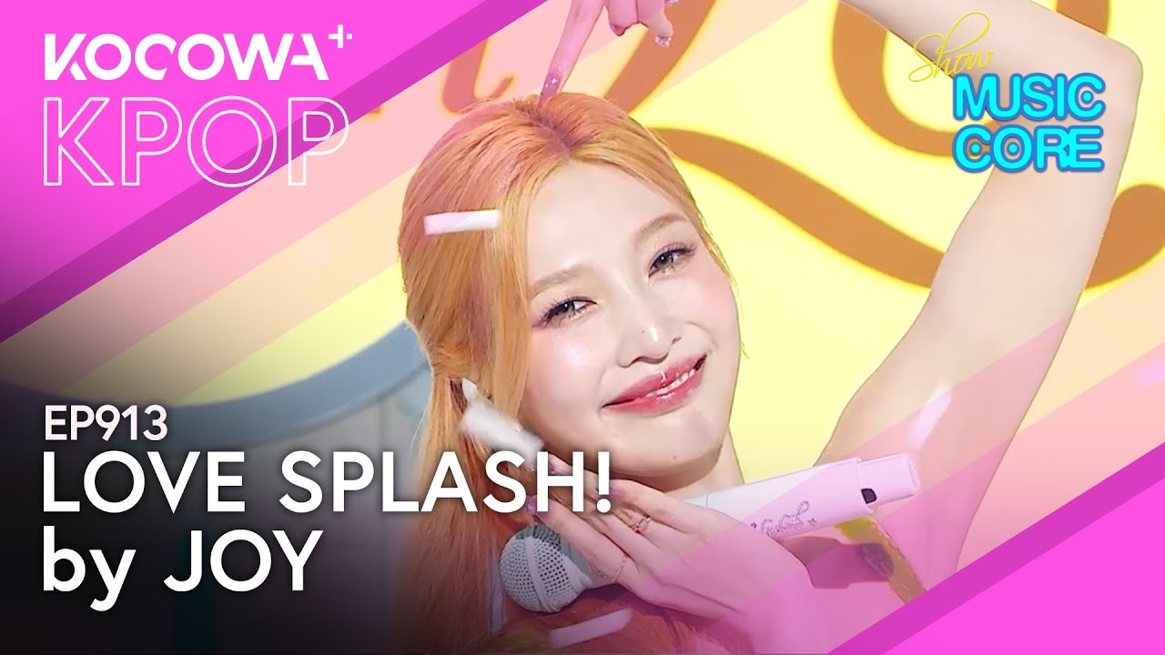JOY - Love Splash! | Music Core EP913 | KOCOWA+ - YouTube