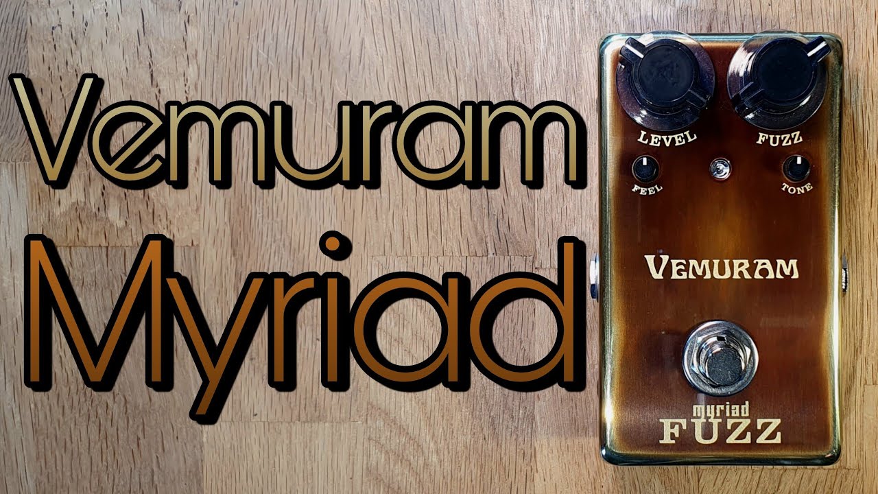 Vemuram Myriad Fuzz - YouTube