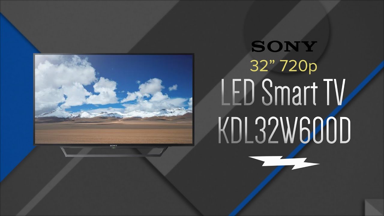 Sony 32 Black LED 720P Smart HDTV KDL-32W600D - Overview - YouTube