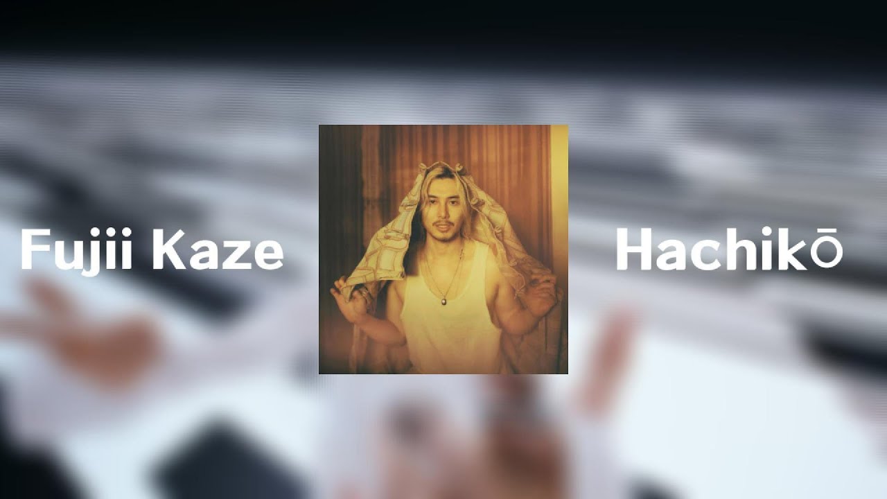 Fujii Kaze - Hachikō 1hour - YouTube