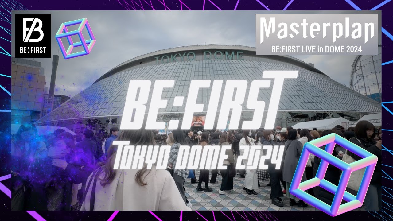 TOKYO DOME】BE:FIRST ビーファースト東京ドームライブ BE:FIRST LIVE