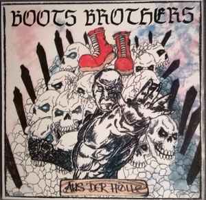 Boots Brothers – Aus Der Hölle – Vinyl (LP, Album + 5 more), 2021