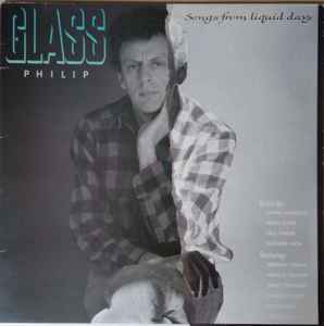 Philip Glass – Songs From Liquid Days – Vinyl (LP, Album), 1986