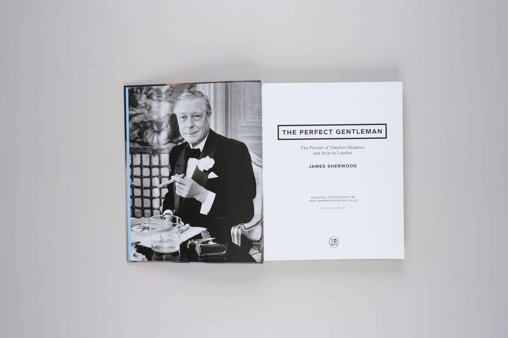 The Perfect Gentleman: the Pursuit of Timeless Elegance and Style