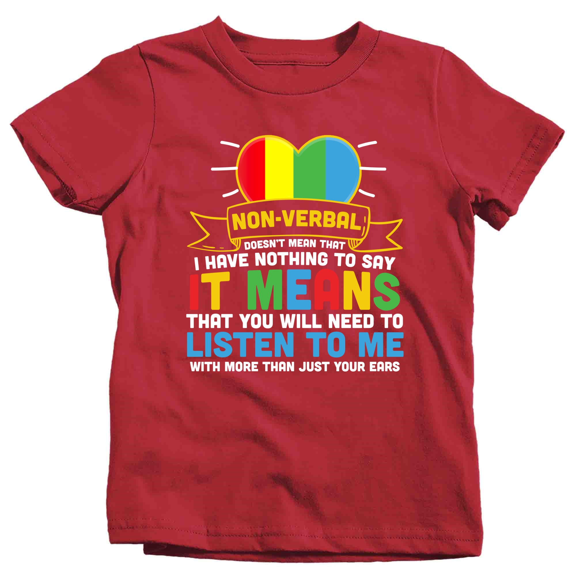 Kids Autism Awareness T-shirt: Non-verbal Listen More Than Ears