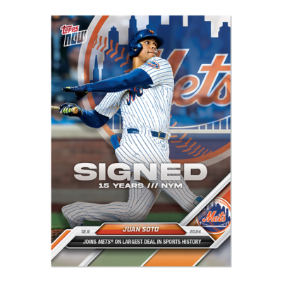 Juan Soto Signs With Mets Largest Contract 2024 MLB Topps NOW Card