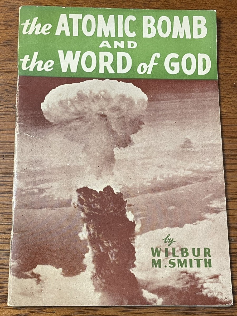 The Atomic Bomb And The Word Of God Wilbur M Smith 1945 Vintage