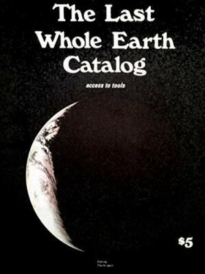 The Last Whole Earth Catalog: Access to Tools by Stewart Brand