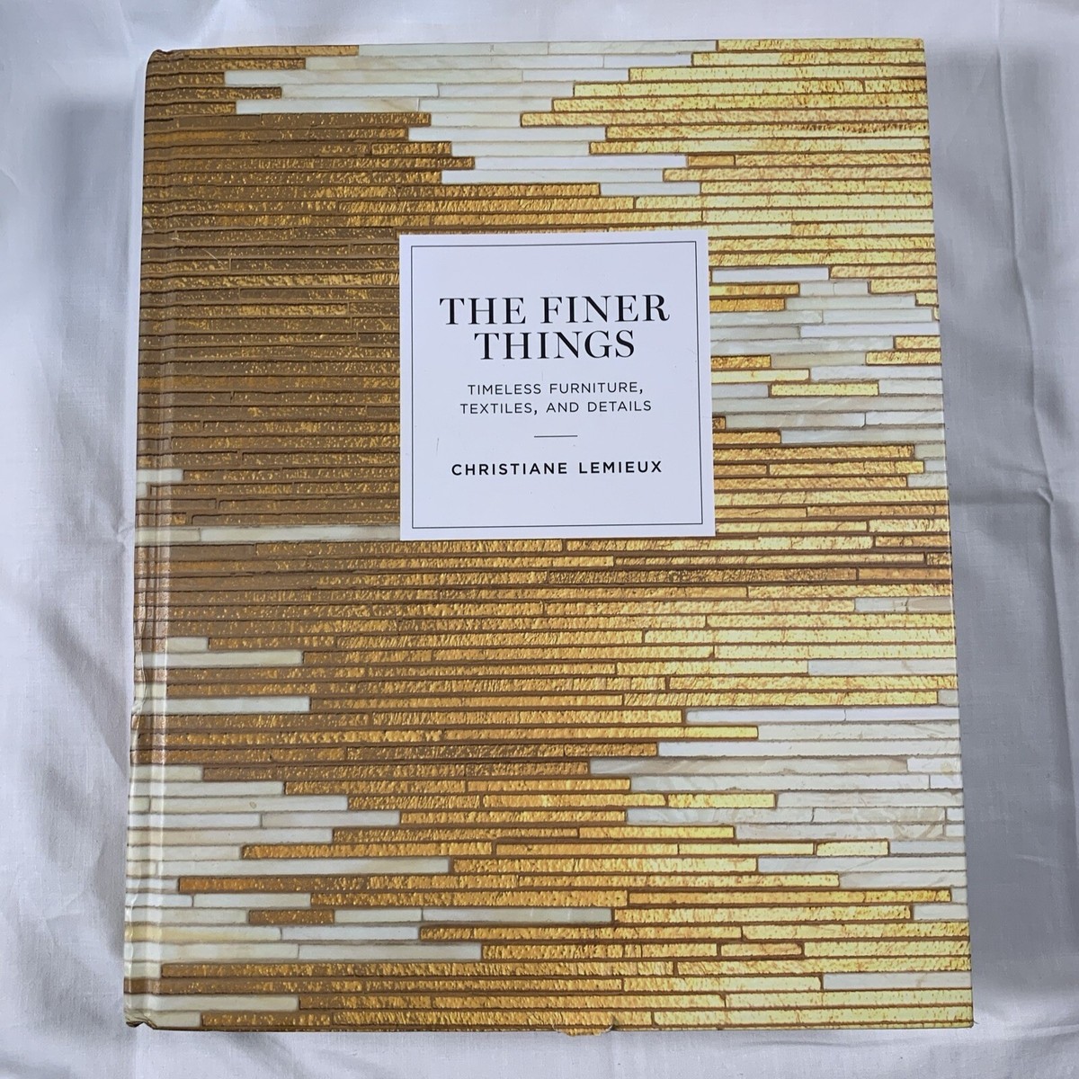 The Finer Things: Timeless Furniture, Textiles, & Details By