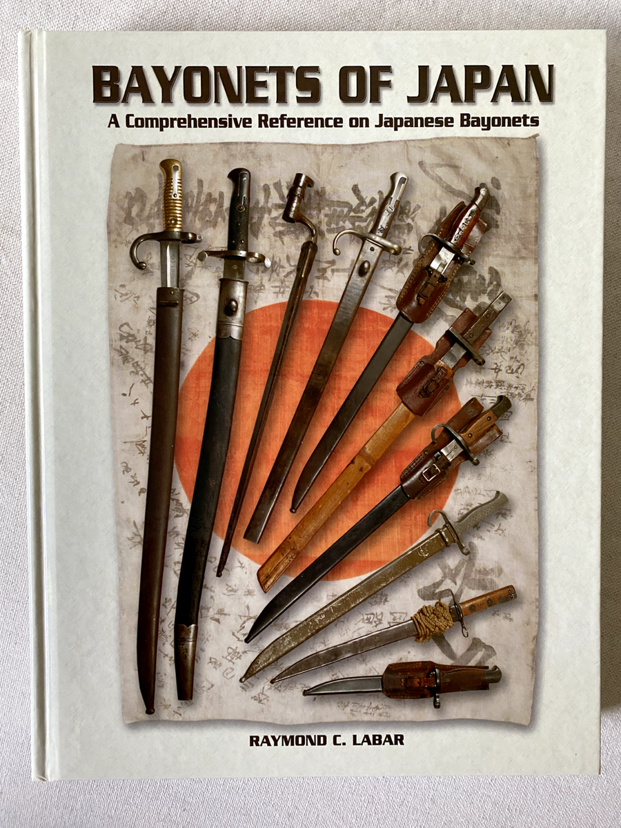 Bayonets of Japan : A Comprehensive Reference on Japanese Bayonets