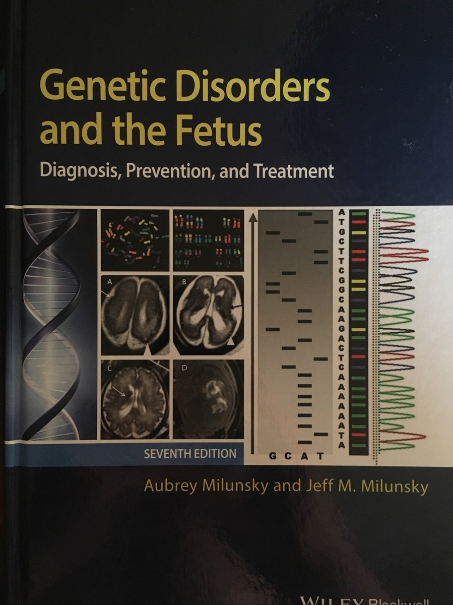Genetic Disorders and the Fetus: 7th Ed by Aubrey Milunsky & Jeff