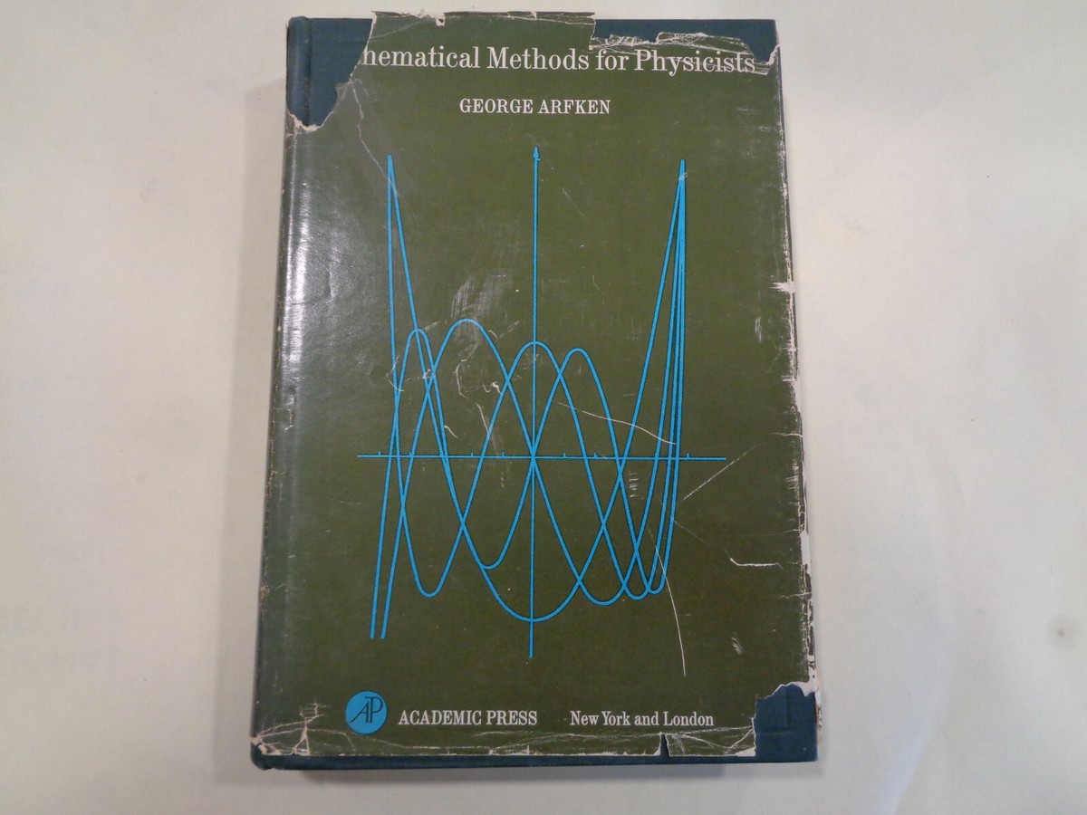 Mathematical Methods for Physicists by George Arfken 1st Edition