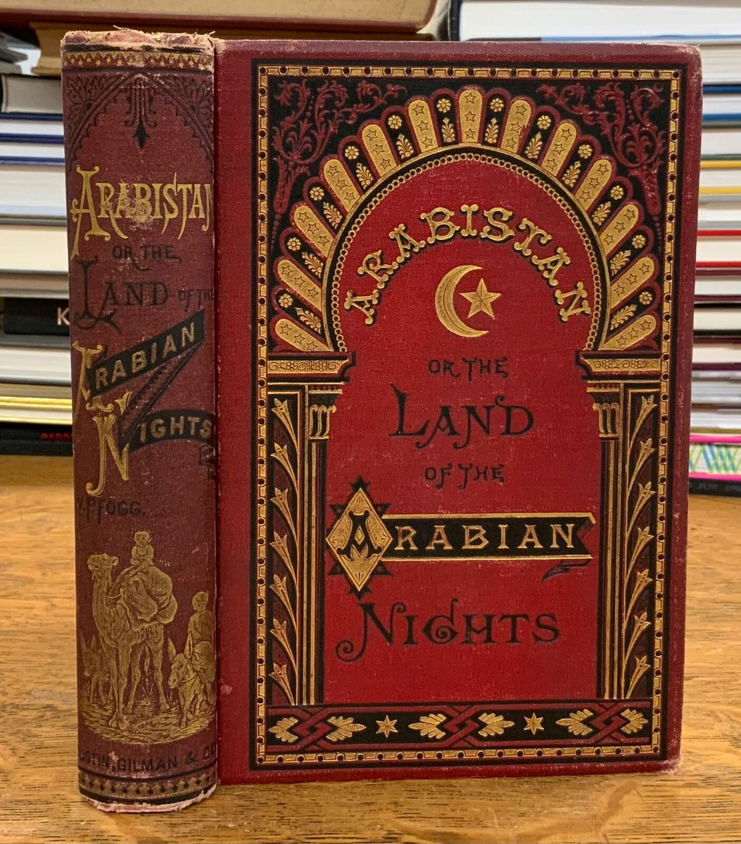 1875 Arabistan Land of Arabian Nights INSCRIBED: Wm. Perry Fogg, B