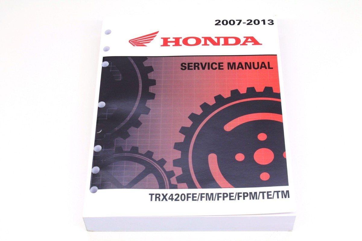 New Genuine Honda Service Manual 07-13 TRX420 Rancher FE FM FPE