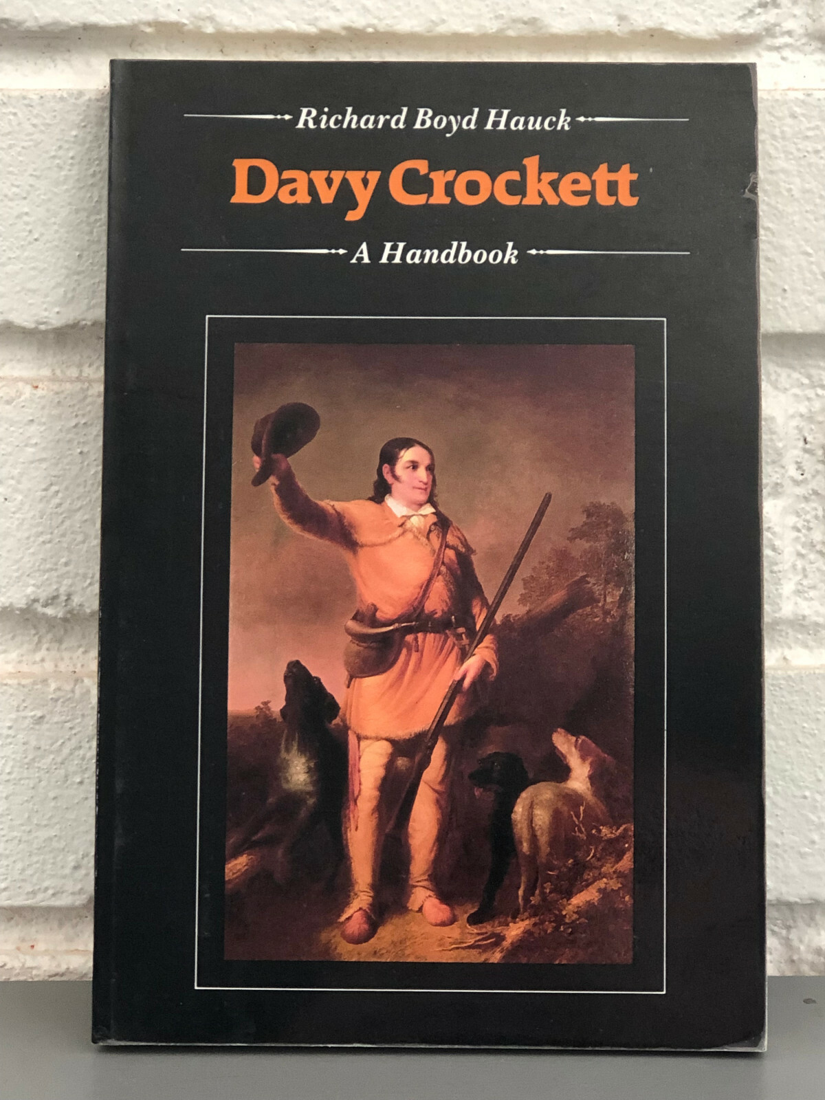 Davy Crockett : A Handbook by Richard B. Hauck (1986, Trade