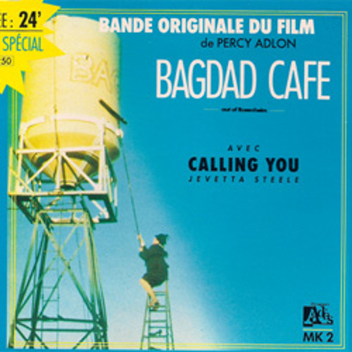 Listen to Calling You, from Bagdad Cafe, sung by Jevetta Steele by