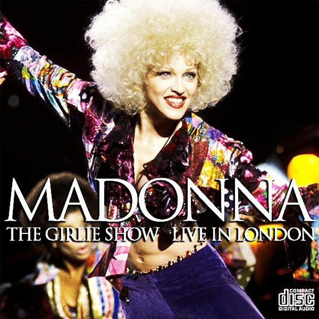 Stream Madonna Live | Listen to Madonna - The Girlie Show - Live
