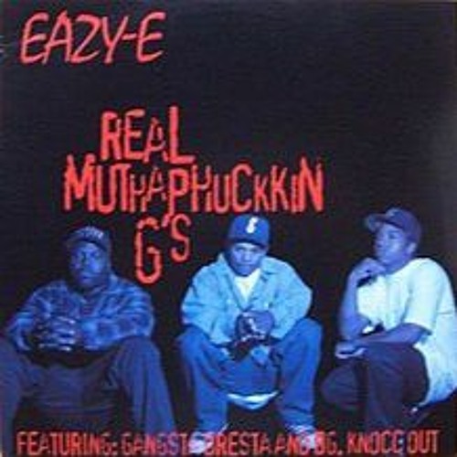 Stream Eazy - E-The Real Muthaphuckkin G's Remix instrumental by