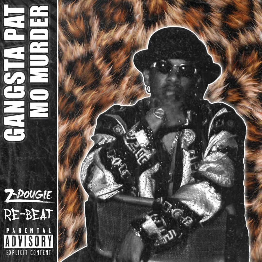 Stream Gangsta Pat - Mo Murder (Z-Dougie Re-Beat) by Z-Dougie