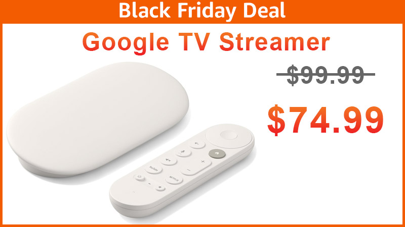 Google TV Streamer is $74.99 for Black Friday — Matches Lowest