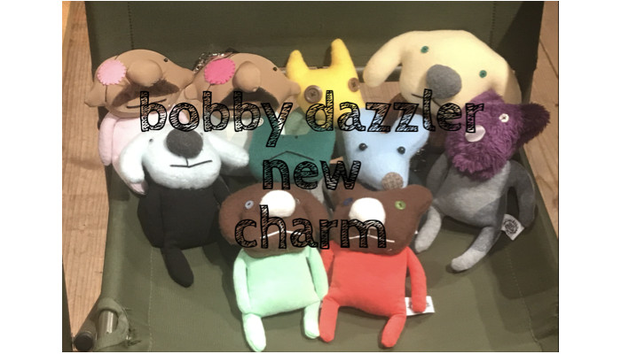 bobby dazzler – ボビーダズラー好評チャームの新作入荷