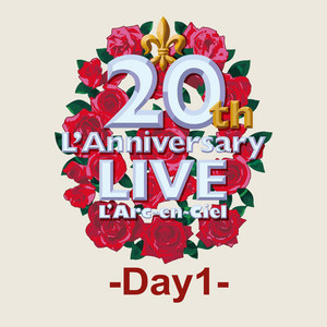 20th L'Anniversary LIVE -Day1- - playlist by L'Arc～en