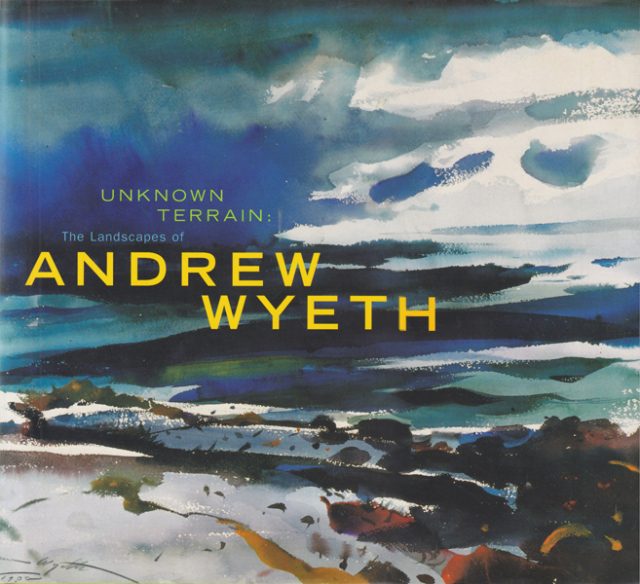 古書古本 dessin: Unknown Terrain: The Landscapes of Andrew Wyeth