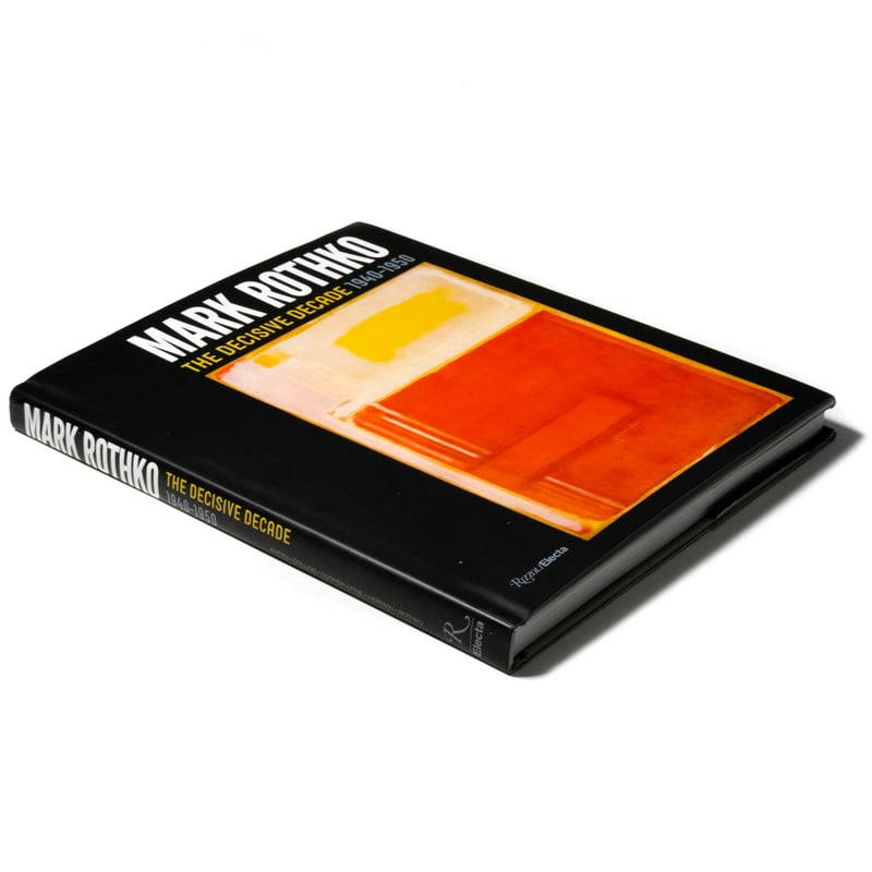 Mark Rothko: The Decisive Decade: 1940-1950 | A