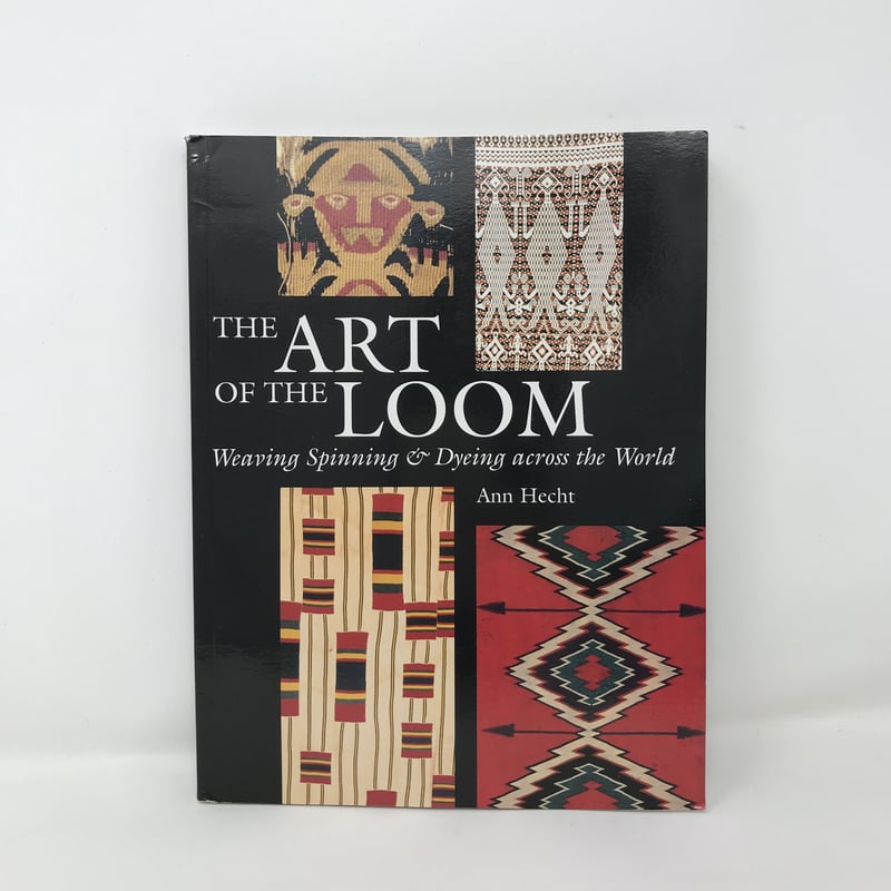 古本】B308 (洋書) THE ART OF THE LOOM Weaving Spinn